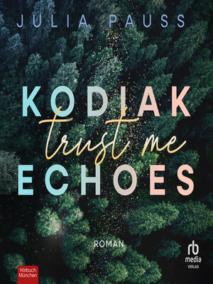 cover image of Kodiak Echoes--Trust Me